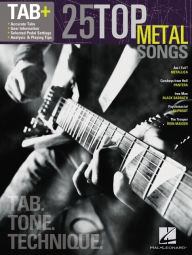 Title: 25 Top Metal Songs - Tab. Tone. Technique.: Tab+, Author: Hal Leonard Corp.