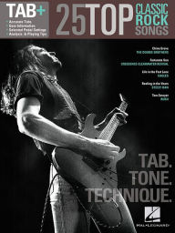 Title: 25 Top Classic Rock Songs - Tab. Tone. Technique.: Tab+, Author: Hal Leonard Corp.