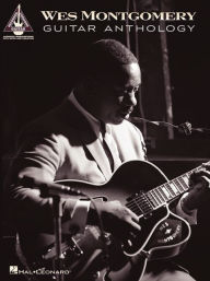 Title: Wes Montgomery Guitar Anthology, Author: Wes Montgomery