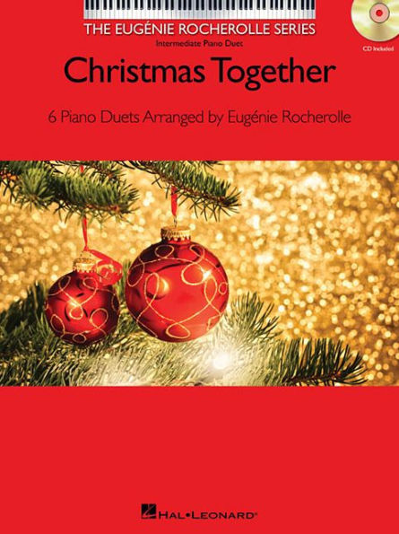 Christmas Together: 6 Piano Duets Arranged by Eugenie Rocherolle