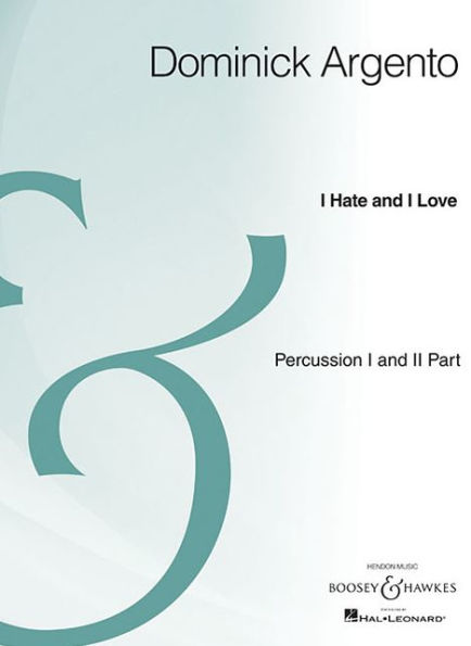 I Hate and I Love: Percussion Part Archive Edition