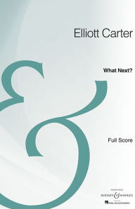 Title: What Next?: Opera Full Score Archive Edition, Author: Elliott Carter