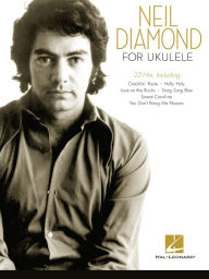 Title: Neil Diamond for Ukulele, Author: Neil Diamond