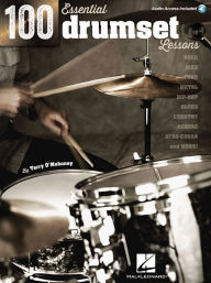 Title: 100 Essential Drumset Lessons Book/Online Audio, Author: Terry O'Mahoney