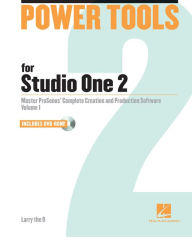 Title: Power Tools for Studio One 2: Master PreSonus' Complete Music Creation and Production Software, Author: Larry the O