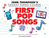 Title: First Pop Songs (Songbook): Elementary Level, Author: John Thompson