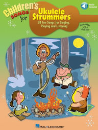 Title: Children's Songs for Ukulele Strummers, Author: Hal Leonard Corp.