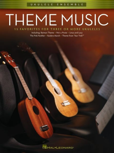 Theme Music: Ukulele Ensembles Early Intermediate