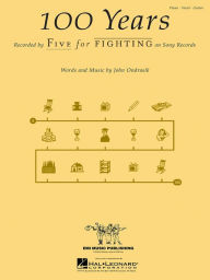 Title: 100 Years (Sheet Music), Author: Five For Fighting