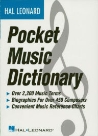 Title: The Hal Leonard Pocket Music Dictionary (Music Instruction), Author: Hal Leonard Corp.