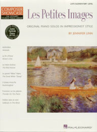 Title: Les Petites Images (Songbook): Late Elementary Level Composer Showcase, Author: Jennifer Linn