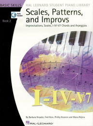 Title: Scales, Patterns and Improvs - Book 2 (Music Instruction): Improvisations, Scales, I-IV-V7 Chords and Arpeggios, Author: Fred Kern