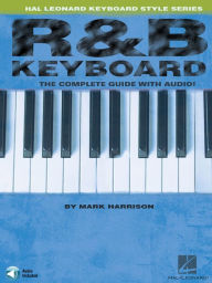 Title: R&B Keyboard: Hal Leonard Keyboard Style Series, Author: Mark Harrison