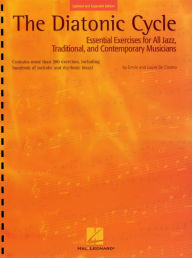 Title: The Diatonic Cycle: Essential Exercises for All Jazz, Traditional and Contemporary Musicians, Author: Laura De Cosmo