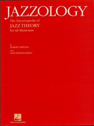 Title: Jazzology: The Encyclopedia of Jazz Theory for All Musicians, Author: Robert Rawlins