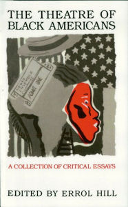 Title: The Theatre of Black Americans: A Collection of Critical Essays, Author: Errol Hill