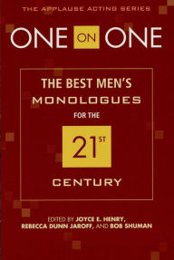 Title: One on One: The Best Men's Monologues for the 21st Century, Author: Rebecca Dunn Jaroff