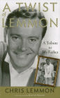 A Twist of Lemmon: A Tribute to My Father