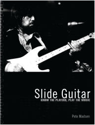 Title: Slide Guitar: Know the Players, Play the Music, Author: Pete Madsen