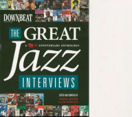 Title: DownBeat - The Great Jazz Interviews: A 75th Anniversary Anthology, Author: Frank Alkyer