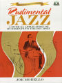 Rudimental Jazz (Music Instruction): A Musical Application of Rudiments to the Drumset