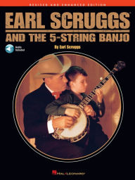 Title: Earl Scruggs and the 5-String Banjo: Revised and Enhanced Edition, Author: Earl Scruggs