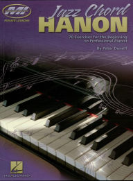 Title: Jazz Chord Hanon (Music Instruction): 70 Exercises for the Beginning to Professional Pianist, Author: Peter Deneff