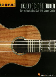 Title: Hal Leonard Ukulele Chord Finder (Music Instruction): Easy-to-Use Guide to Over 1,000 Ukulele Chords, Author: Hal Leonard Corp.