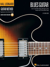 Title: Hal Leonard Guitar Method -- Blues Guitar, Author: Greg Koch