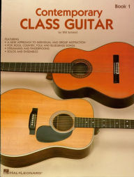 Title: Contemporary Class Guitar (Music Instruction), Author: Will Schmid