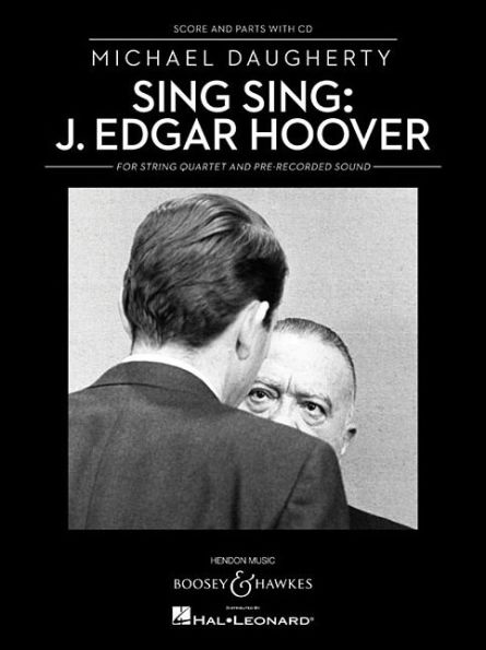 Sing Sing: J. Edgar Hoover: String Quartet and Pre-recorded Sound Score and Parts with CD