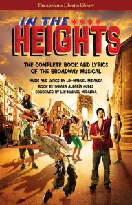 Title: In the Heights: The Complete Book and Lyrics of the Broadway Musical, Author: Lin-Manuel Miranda