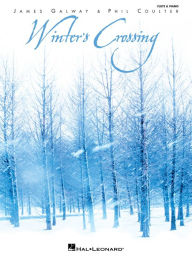 Title: Winter's Crossing - James Galway & Phil Coulter Songbook, Author: James Galway