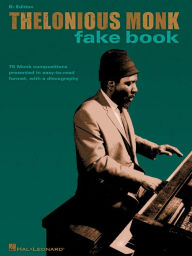 Title: Thelonious Monk Fake Book (Songbook): B-flat Edition, Author: Thelonious Monk