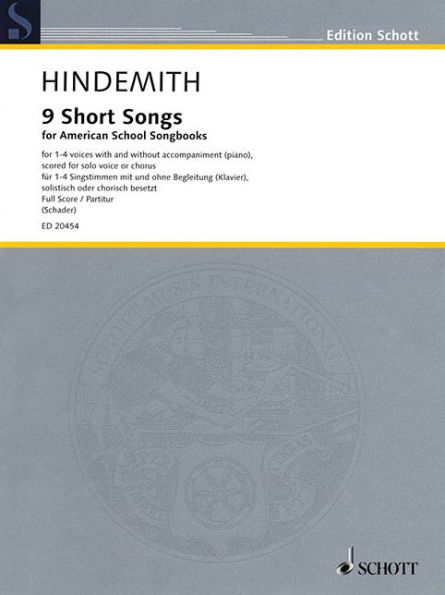 Nine Short Songs for American School Songbooks: for 1-4 Voice with and without Piano, Scored for Solo Voice or Chorus Performance Score