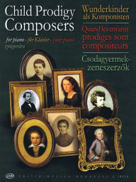 Title: Child Prodigy Composers: for Piano, Author: Hal Leonard Corp.