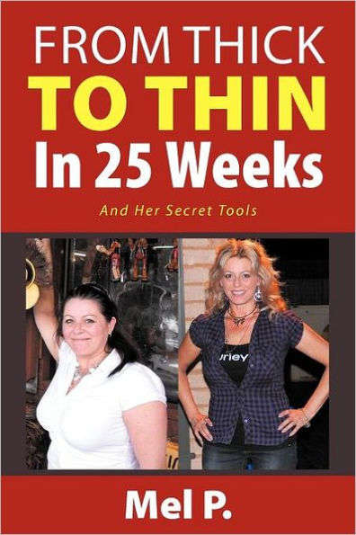 From Thick To Thin 25 Weeks: And Her Secret Tools