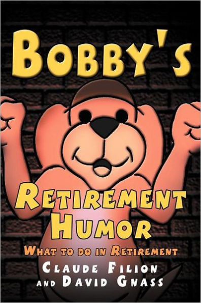 Bobby's Retirement Humor