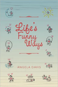 Title: Life's Funny Ways, Author: Angela Davis