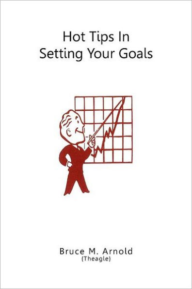 Hot Tips Setting Your Goals