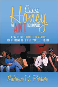 Title: Cause Honey, We Ain't The Huxtables: A practical 