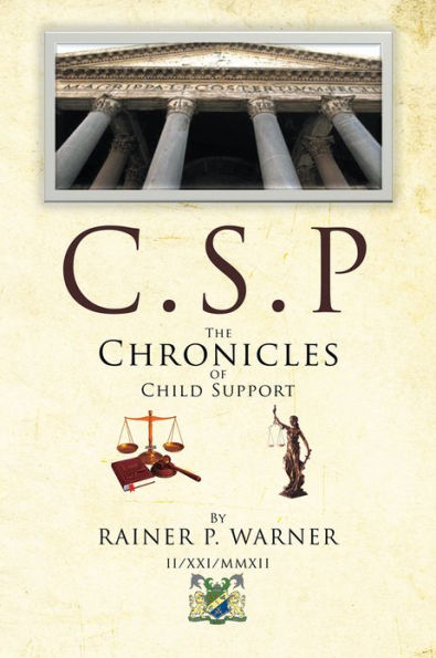 C.S.P The Chronicles of Child Support