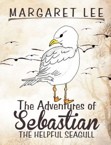 The Adventures of Sebastian the Helpful Seagull