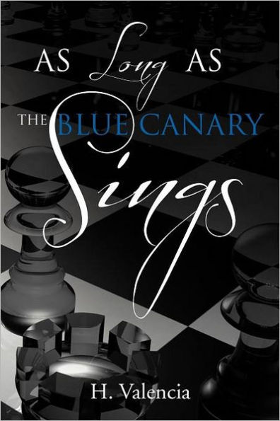 as Long the Blue Canary Sings