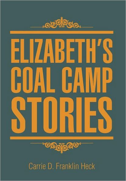Elizabeth's Coal Camp Stories