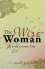 The Wise Woman: A Perry County Tale