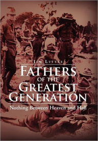 Title: Fathers of the Greatest Generation, Author: Jim Little