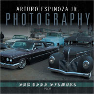 Title: Arturo Espinoza Jr Photography Vol. II: Sur Para Siempre, Author: Arturo Espinoza Jr