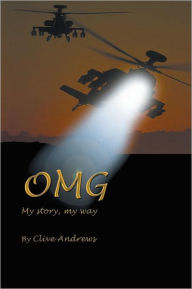 Title: OMG: My story, my way, Author: Clive Andrews