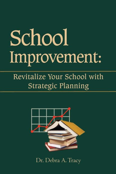 School Improvement: Revitalize Your with Strategic Planning: Planning
